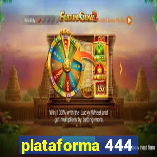 plataforma 444